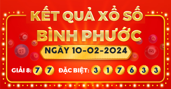 Xổ số Bình Phước ngày 10 tháng 2