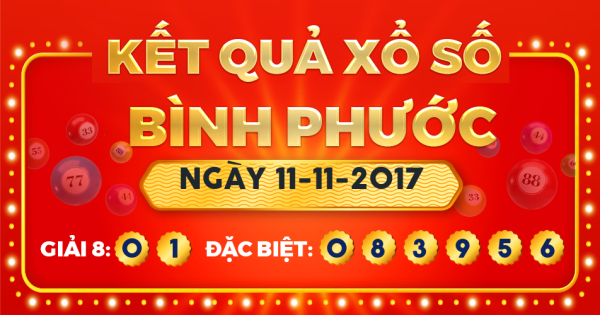 Xổ số Bình Phước ngày 11 tháng 11