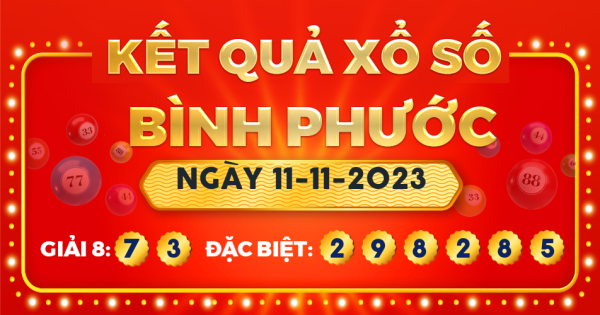 Xổ số Bình Phước ngày 11 tháng 11