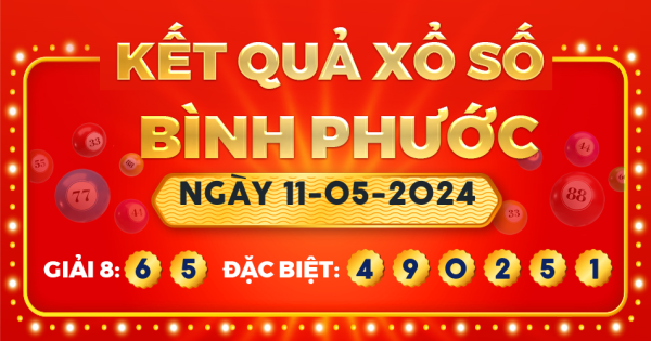 Xổ số Bình Phước ngày 11 tháng 5