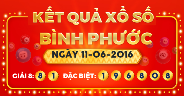 Xổ số Bình Phước ngày 11 tháng 6