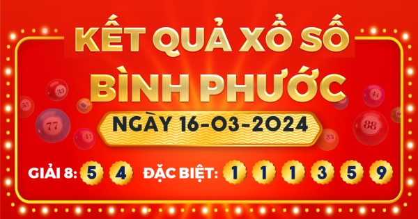 Xổ số Bình Phước ngày 16 tháng 3