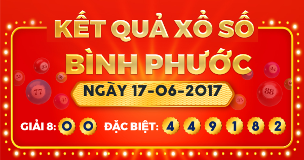 Xổ số Bình Phước ngày 17 tháng 6