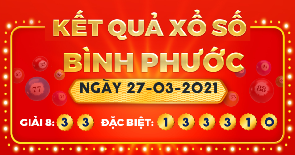 Xổ số Bình Phước ngày 27 tháng 3