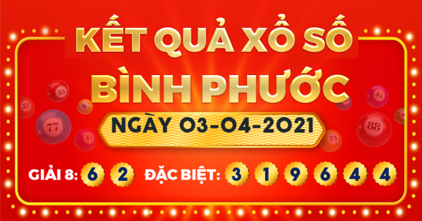 Xổ số Bình Phước ngày 3 tháng 4