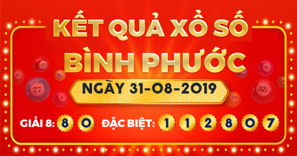 Xổ số Bình Phước ngày 31 tháng 8