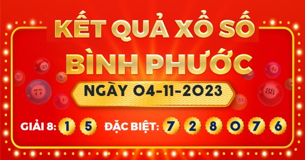 Xổ số Bình Phước ngày 4 tháng 11